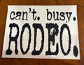 Can’t busy rodeo